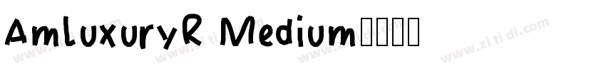 AmLuxuryR Medium字体转换